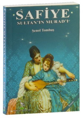 Safiye Sultan’ın Murad’ı Cep Boy