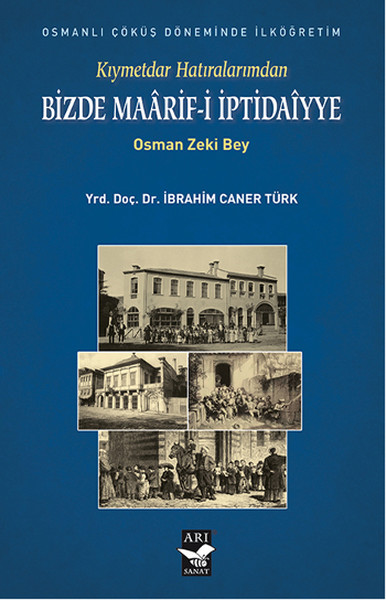 Kıymetdar Hatıralarımdan Bizde Maarifi İptidaiyye