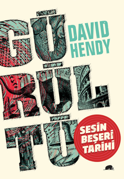 Gürültü  Sesin Beşeri Tarihi