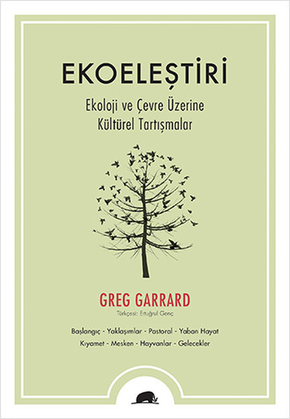 Ekoeleştiri  Ekoloji ve Çevre Üzerine Kültürel Tartışmalar