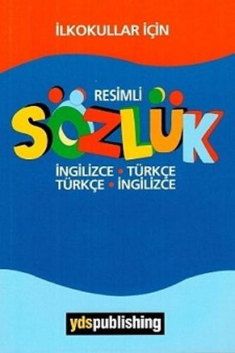 İlkokullar İçin Resimli İngilizceTürkçeTürkçeİngilizce Sözlük