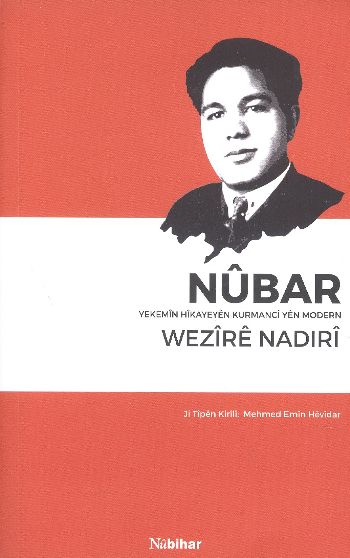 Nubar  Yekemin Hikayeyen Kurmanci Yen Modern Wezire Nadiri