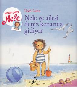 Benim Adım Nele  Nele ve Ailesiyle Deniz kenarına Gidiyor