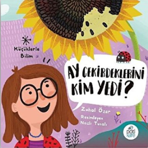 Ay Çekirdeklerini Kim Yedi  Küçüklerle Bilim