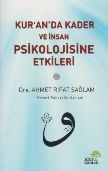 Kuranda Kader ve İnsan Psikolojisine Etkileri