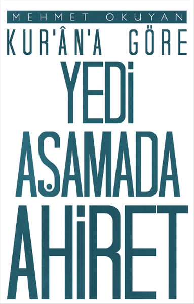 Kurana Göre Yedi Aşamada Ahiret
