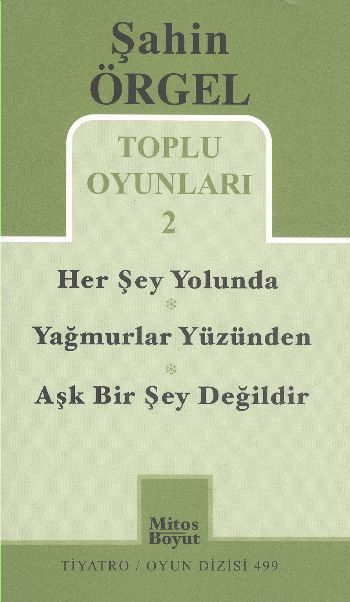 Toplu Oyunları 2  Herşey Yolunda  Yağmurlar Yüzünden  Aşk Bir Şey Değildir