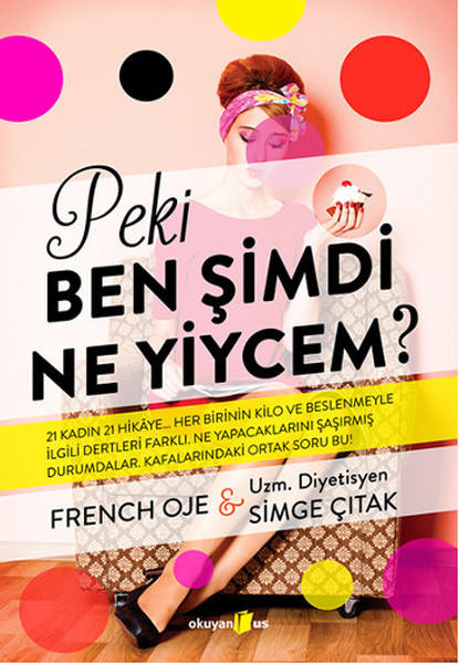 Peki Ben Şimdi Ne Yiycem
