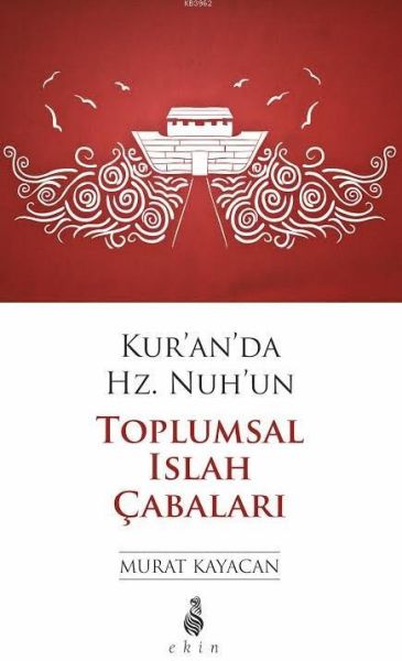 Kur’an’da Hz Nuh’un Toplumsal Islah Çabaları