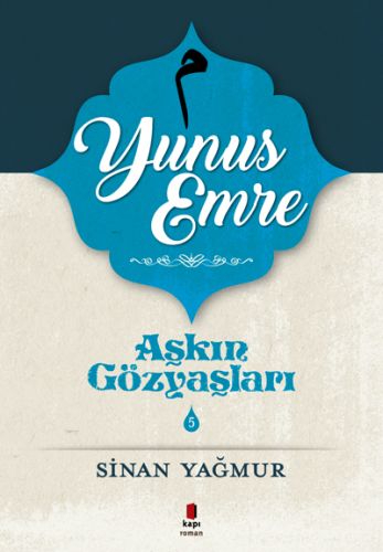Yunus Emre  Aşkın Gözyaşları 5