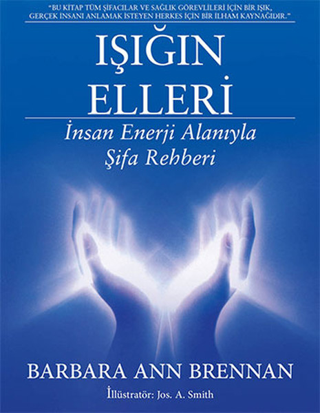 Işığın Elleri  İnsan Enerji Alanıyla Şifa Rehberi