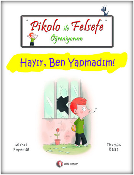 Pikolo ile Felsefe Öğreniyorum  Hayır Ben Yapmadım
