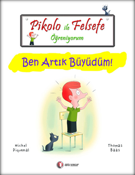 Pikolo ile Felsefe Öğreniyorum  Ben Artık Büyüdüm
