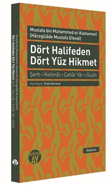 Dört Halifeden  Dört Yüz Hikmet  Şerhi Kelimatı Çehar Yarı Güzin