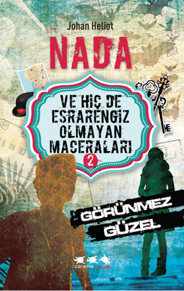 Nada ve Hiç de Esrarengiz Olmayan Maceraları 2  Görünmez Güzel