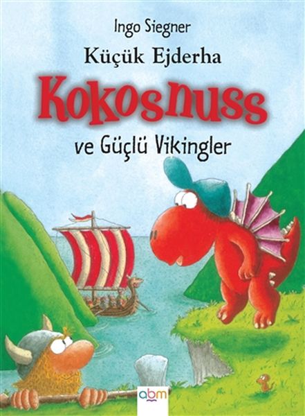 Küçük Ejderha Kokosnuss ve Güçlü Vikingler Ciltli