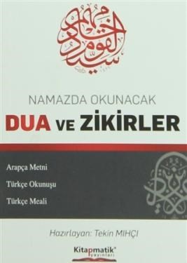 Namazda Okunacak Dua ve Zikirler Arapça MetniTürkçe OkunuşuTürkçe Meali