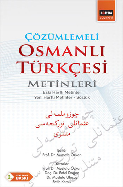 Çözümlemeli Osmanlı Türkçesi Metinleri  Eski Harfli Metinler  Yeni Harfli Metinler  Sözlük