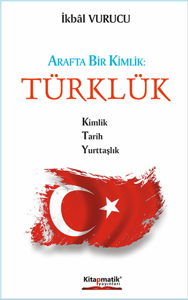 Arafta Bir Kimlik Türklük