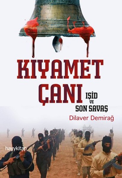 Kıyamet Çanı  Işid ve Son Savaş
