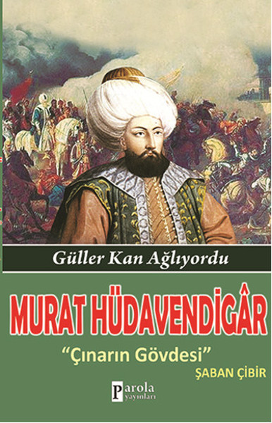 Murat Hüdavendigar  Güller Kan Ağlıyordu  Çınarın Gövdesi