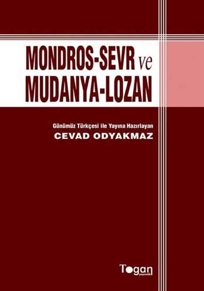 Mondros  Sevr ve Mudanya  Lozan