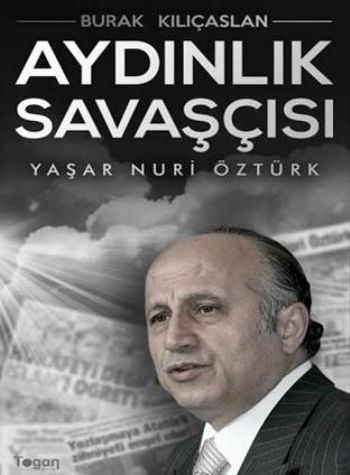 Aydınlık Savaşçısı  Yaşar Nuri Öztürk