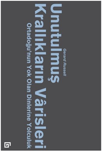 Unutulmuş Krallıkların Varisleri Ortadoğunun Yok Olan Dinlerine Yolculuk