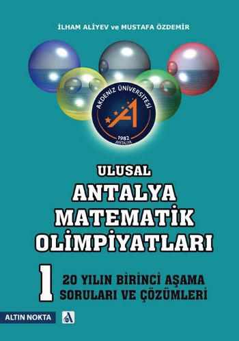 Ulusal Antalya Matematik Olimpiyatları  1 Aşama Son 20 Yılın Soruları ve Çözümleri