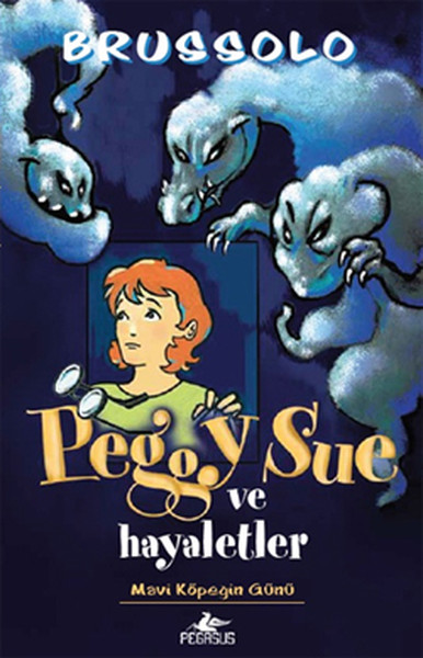 Peggy Sue ve Hayaletler 1  Mavi Köpeğin Günü