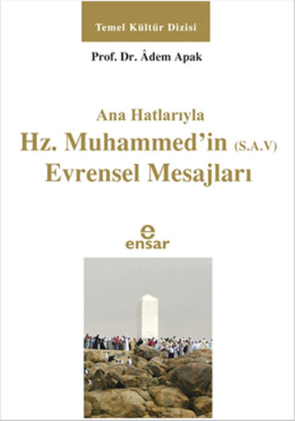 Ana Hatlarıyla Hz Muhammedin SAV Evrensel Mesajları