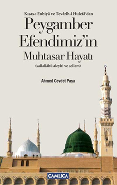 Peygamber Efendimizin Muhtasar Hayatı Sallallahü Aleyhi ve Sellem