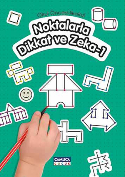 Noktalarla Dikkat ve Zeka1 Okul Öncesi  İlkokul 