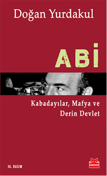 Abi Kabadayılar Mafya ve Derin Devlet