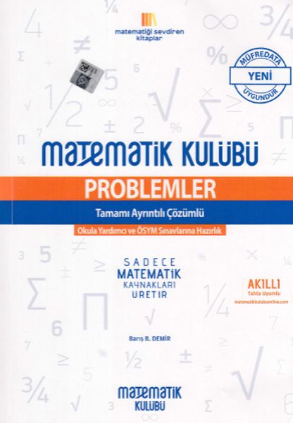 Matematik Kulübü Üniversite Sınavlarına Hazırlık Problemler Tamamı Açıklamalı Çözümlü Yeni