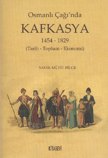 Osmanlı Çağında Kafkasya 14541829 Tarih  Toplum  Ekonomi