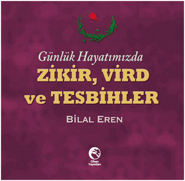 Günlük Hayatımızda Zikir Vird ve Tesbihler