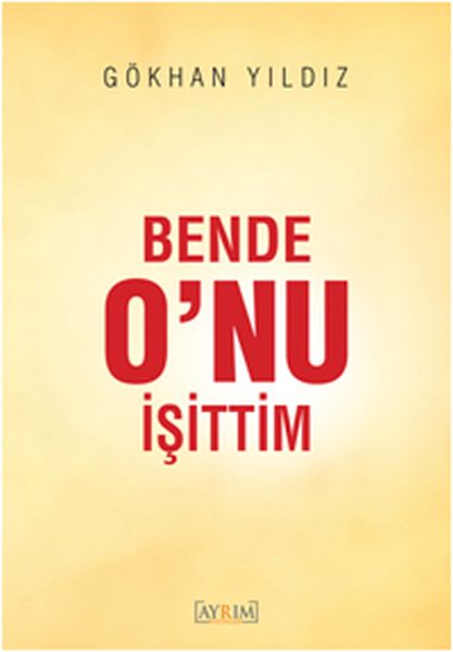 Bende Onu İşittim