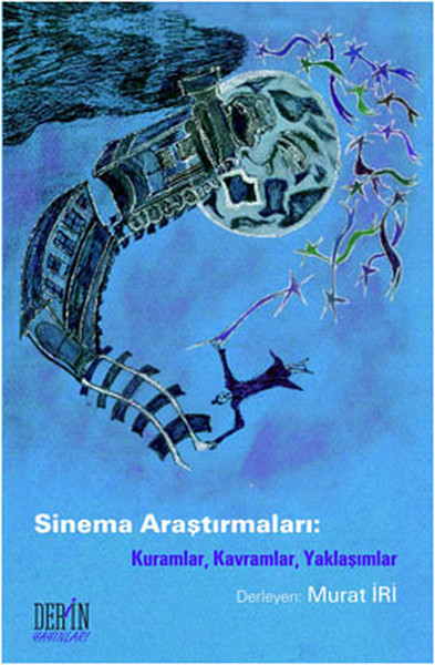 Sinema Araştırmaları  Kuramlar Kavramlar Yaklaşımlar