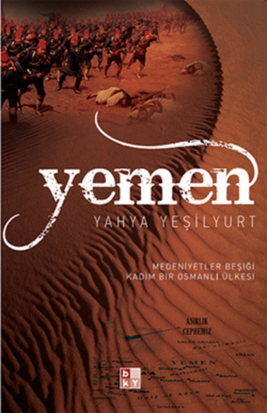 Yemen  Medeniyetler Beşiği Kadim Bir Osmanlı Ülkesi