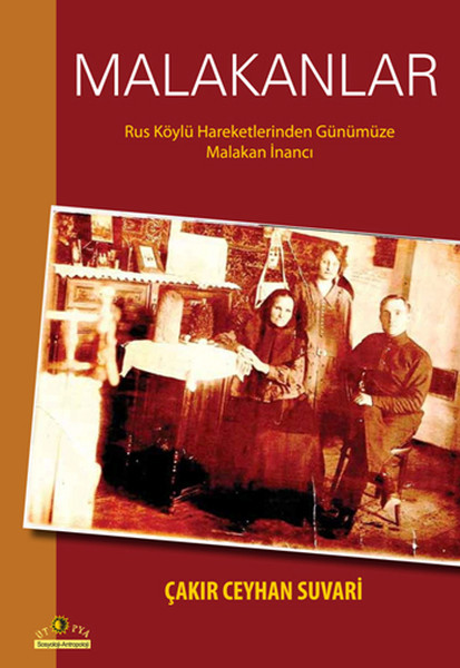 Malakanlar  Rus Köylü Hareketlerinden Günümüze Malakan İnancı