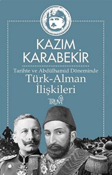 Tarihte ve Abdülhamid Döneminde TürkAlman İlişkileri