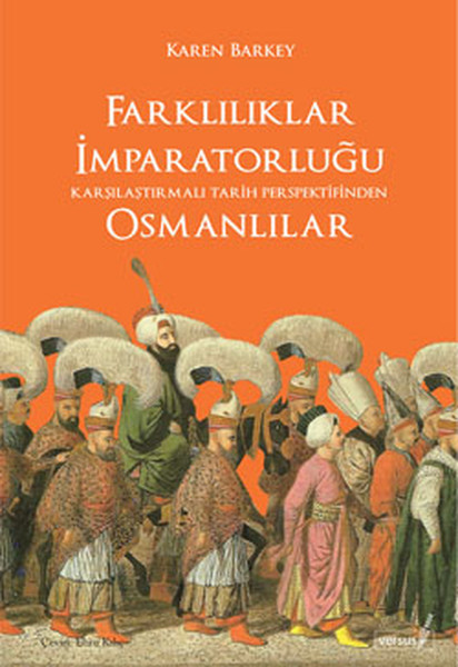 Farklılıklar İmparatorluğu  Karşılarştırmalı Tarih Perspektifinden Osmanlılar