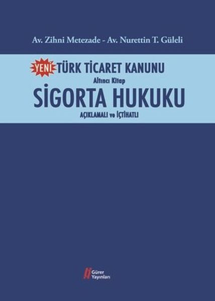 Türk Ticaret Kanunu Altıncı KitapSigorta Hukuku