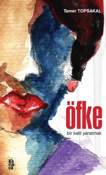 Öfke  Bir Katil Yaratmak