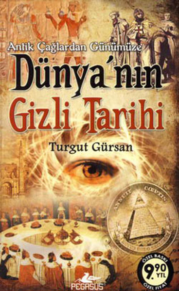 Antik Çağlardan Günümüze Dünyanın Gizli Tarihi Cep Boy