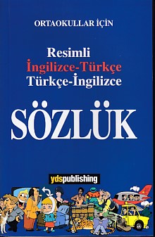Ortaokullar İçin Resimli İngilizceTürkçeTürkçeİngilizce Sözlük