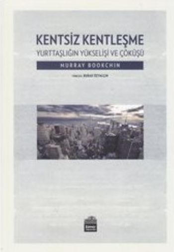 Kentsiz Kentleşme