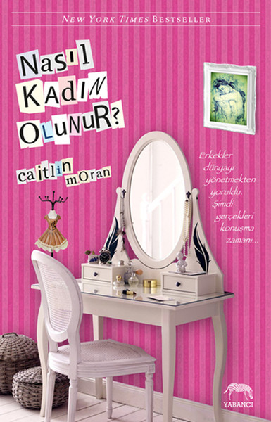 Nasıl Kadın Olunur