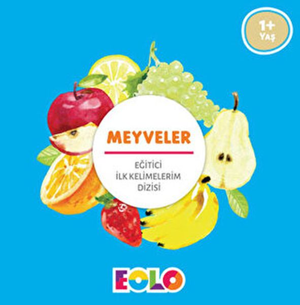 İlk Kelimelerim Dizisi  Meyveler